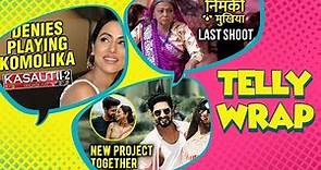 Top 10 Latest Telly News | Hina, Priyank & Luv Reunion, Rita Bhaduri No More, Ravi & Sargun New Show