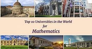 Top 10 Universities in the World for Mathematics || Best Universities for Mathematics