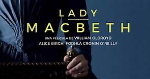 Lady Macbeth tráiler subtitulado en español
