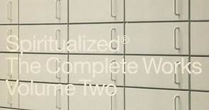 Spiritualized® - The Complete Works Volume Two