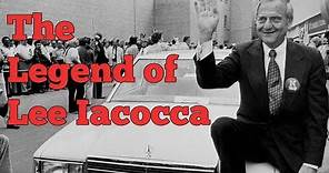 The Legend of Lee Iacocca