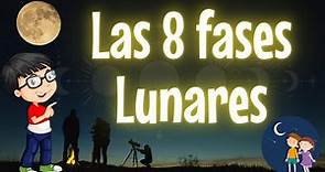 LAS 8 FASES DE LA LUNA - FOR KIDS 🌕🌘🌛 - Moon phases