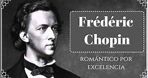 Biografía de Frédéric Chopin: El romanticismo musical en su estado más puro