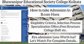 Bhawanipur College Kolkata B.com Hons Admission Process| Elegibility, Selection Process, Fees etc