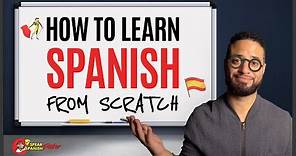How To Learn Spanish From Scratch (SPANISH TIPS FOR BEGINNERS)