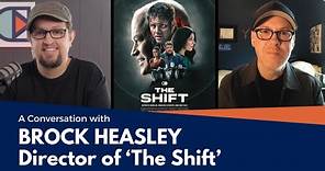 'The Shift': Director Brock Heasley Talks About His Inspiration & Hope for The Film | Angel Studios