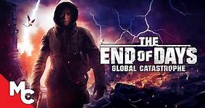 The End Of Days: Global Catastrophe | Full Movie | Action Adventure