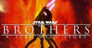 Brothers: A Star Wars Story