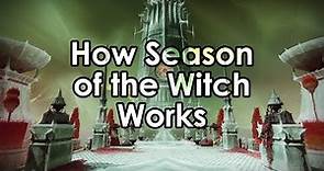 Destiny 2: How Season of the Witch Works (Guide/Tutorial)
