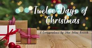 12 Days of Christmas - A correspondence by John Julius Norwich