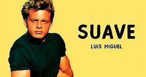 Luis Miguel - Suave (Letra/Lyrics)