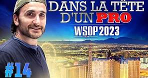 ♠♣♥♦ Dans la Tête d'un Pro : WSOP 2023 #14 (poker)