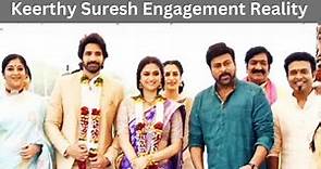 Keerthy Suresh Engagement Real or Fake | Keerthi Suresh Engagement Review | Kirti Suresh Engagement