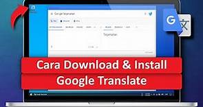 Cara Download & Install Google Translate di Laptop/PC