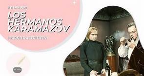 Literatura 100: LOS HERMANOS KARAMAZOV de Fiodor DOSTOIEVSKY - RESUMEN COMPLETO - NOVELA