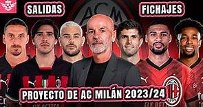 PROYECTO de AC MILAN Todos los FICHAJES y Salidas Confirmadas para la Nueva Temporada 23/24