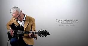 Pat Martino: Here and Now