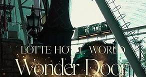 [LOTTEHOTEL WORLD] 롯데호텔 월드 ‘Wonder Door’ 1st Anniversary