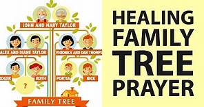 HEALING YOUR FAMILY TREE PRAYER (Against Generational Curses)