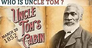 Who is Uncle Tom ? | Why is his name used as an insult?