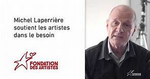 Michel Laperrière soutient les artistes dans le besoin - Fondation des artistes