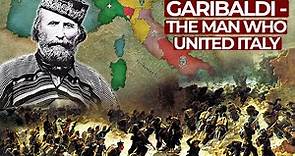Garibaldi - The Contradictory Life of Italy's National Hero | Free Documentary History