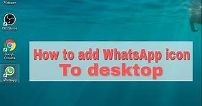 How to add WhatsApp icon to desktop
