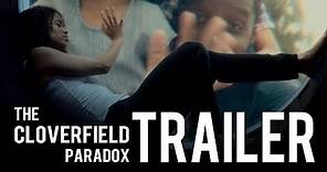 The Cloverfield Paradox - Cinema Style Trailer