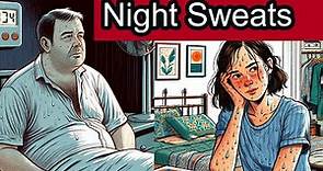 What Causes Night Sweats? Decoding the Mystery.