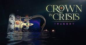 Crown in Crisis: Tragedy (2023)