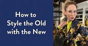 How to Style the Old with the New | Over Fifty Fashion | Styling Tips | Carla Rockmore