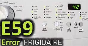 E59 Error Code SOLVED!!! Frigidaire Front Load Washer Washing Machine ES9
