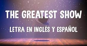 The Greatest Showman; The Greatest Show // letra en inglés y español (HD 1080P)