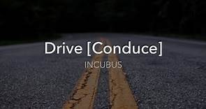 Incubus - Drive [Conduce] · Subtitulada