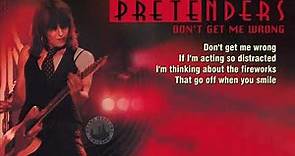 The Pretenders - Don't Get Me Wrong (lyrics) 1986 1080p