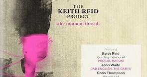 The Keith Reid Project - The Common Thread