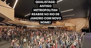 QUALISTAGE: ANTIGO METROPOLITAN REABRE NO RIO DE JANEIRO!