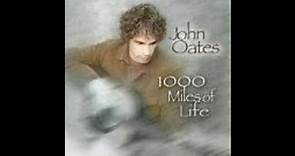 1000 Miles Of Life John Oates