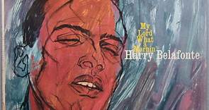 Harry Belafonte - My Lord What A Mornin'