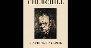 Tariq Ali on Winston Churchill - His Times, His Crimes