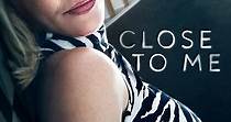 Close To Me - Ver la serie online completas en español