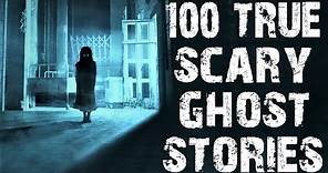 100 TRUE Terrifying Ghost & Paranormal Scary Stories To Creep You Out! | Ghost Stories
