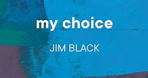 Jim Black - My Choice