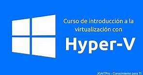 Curso de Hyper-V - Instalar Hyper-V en Windows 10