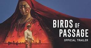 Birds of Passage | Official UK Trailer [HD] | In Cinemas & On Demand 17 May