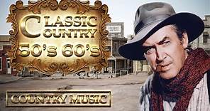 Best Classic Country Songs 50s 60s - Top Country Songs Music Hits 1950s 1960s