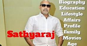 Sathyaraj Biography | Age | Family | Affairs | Movies | Education | Lifestyle and Profile