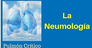 ¿Qué es la Neumología? #pulmoncritico