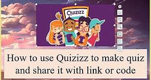 How to use Quizizz to make quiz and share it with link or code