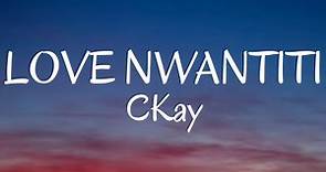 Ckay - Love Nwantiti (Letra Lyrics)